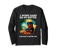 Funny Rottweiler Dog I Work Hard Design Rottie Lover Long Sleeve T-Shirt