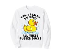 Funny Rubber Duck Really Need These Ducks Lover Duckie Gift Sweatshirt
