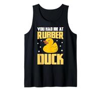 Funny Rubber Ducks Present - You Had Me At Rubber Duck Tank Top