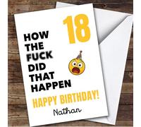 Funny Rude 18th Birthday Card Personalised What The Fck How Did That Happen | Custom Card Personalised Cards, For Anyone, For Teenagers, Insulting & Offensive, Funny, Milestone Birthdays, 18th