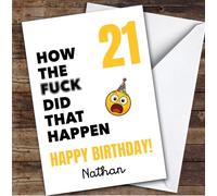 Funny Rude 21st Birthday Card Personalised What The Fck How Did That Happen | Custom Card Personalised Cards, For Anyone, Insulting & Offensive, Funny, Milestone Birthdays, Birthday, 21st