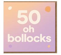 Funny Rude 50th Birthday Card - 50 Oh Bollocks - Bold Cream Text on Peach to Lilac Gradient, Cheeky Milestone Banter