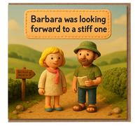 Funny Rude Birthday Card - Barbara Was Looking Forward to a Stiff One - Clay Hikers Countryside Design - For Friend, Colleague or Her