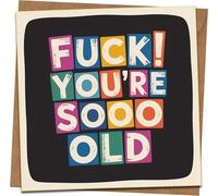 Funny Rude Birthday Card - “F***! You’re Soooo Old” Color Block Design, 145mm x 145mm, Blank Inside, Includes Kraft Envelope, Humorous Adult Greeting for Him Her Friend Men Women