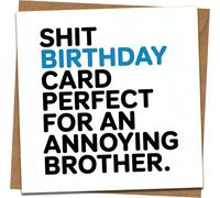 Funny Rude Birthday Card for Brother - “Shit Birthday Card” Joke - 145mm x 145mm Square with Kraft Envelope, Bold Typography Humour Greeting for Annoying Brother