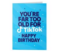 Funny Rude Birthday Card for Him or Her - Too Old For TikTok