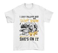 Funny Rude Fishing T Shirt I Just Hold My Rod Wiggle My Worm and BAM She's On It White/M