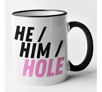 Funny Rude Gay Mug - He/Him/Hole (Black)