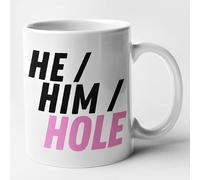 Funny Rude Gay Mug - He/Him/Hole (White)