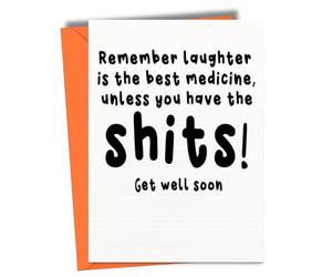 Funny Rude Get Well Soon Card Laughter Is The Best Medicine Shits Recovery Card