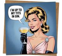 Funny Rude Gin Greeting Card - Retro Pop Art Lady - 'Up to My T*ts in Gin' - Adult Humor Birthday/Any Occasion - 145mm x 145mm Square Card with Kraft Envelope