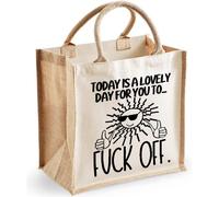 Funny Rude Midi Jute Bag - Today is A Lovely Day For Your To Fuck Off! (Natural)
