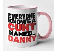 Funny Rude Personalised Mug Everyone Know's A Cunt Named (Pink)