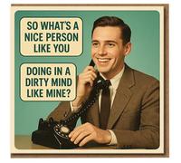 Funny Rude Retro Phone Greeting Card - So What’s a Nice Person Like You Doing in a Dirty Mind Like Mine? - Cheeky Love/Anniversary Card for Partner, Boyfriend or Girlfriend