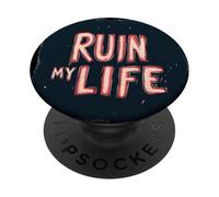 Funny Ruin my Life Speech Costume for Boys and Girls PopSockets Adhesive PopGrip