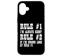 Funny - Rule Number One I'm Always Right Case for iPhone 16 Plus