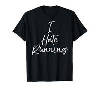 Funny Runner Gift for Women Weight Lifters I Hate Running T-Shirt