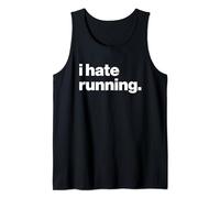 Funny Runner Marathon Quote I Hate Running Tank Top