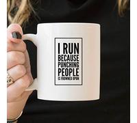Funny Running Mug Runner Mug Running Mug Runner Gifts I Run Because Punching People is Frowned Upon Mug Mugs with Running Quotes