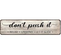 Funny Rustic Bathroom Decor - Don'T Push It - Farmhouse Wall Art - Relax Unwind Let It Slide - Decorative Metal Sign S & Plaques 4X16 Inch