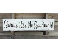 Funny Rustic Rustic Farmhouse Always KISS ME Goodnight Wood Sign Plaque Large Home Decor Wood Sign Family Signs Rustic Wall Art 4x16 Inch