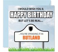 Funny Rutland Birthday Card for Men Women - Spending the day in Rutland - Happy Birthday Card for Grandad Nan Husband Grandma, 145mm Bday Greeting Cards