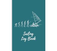 funny Sailing Log Book: Sailing Log Book for Recording All Important Information in Regards to Your Voyages - Comprehensive Sail Boat Record