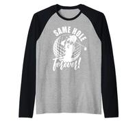 Funny Same Hole Forever Golfing Relationship Humor Marriage Raglan Baseball Tee