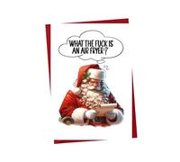 Funny Santa Christmas Card - What the F*** Is an Air Fryer - Rude Cheeky Xmas Card for Him Her Friends Colleagues XM435