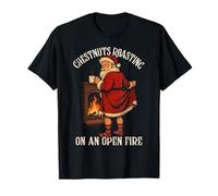 Funny Santa, Christmas Chestnuts Roasting on an Open Fire T-Shirt