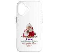 Funny Santa Saying "I Saw Your Browser History..." Case for iPhone 16