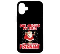 Funny Santa She Jingled My Bells And Now She's Pregnant Xmas Case for iPhone 16 Plus