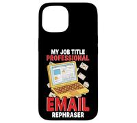 Funny Sarcasm email rephaser Lovers Surviving Mondays Office Case for iPhone 15