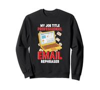 Funny Sarcasm email rephaser Lovers Surviving Mondays Office Sweatshirt