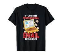 Funny Sarcasm email rephaser Lovers Surviving Mondays Office T-Shirt