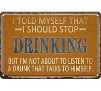 Funny Sarcasm Sign I Told Myself That I Should Stop Drinking Metal Tin Sign Home Bar Kitchen Wall Decor Art Poster Retro Vintage Plaque 8x12 Inch