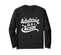 Funny Sarcastic Adulting is a Scam Retro Style Long Sleeve T-Shirt