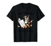 funny sarcastic animal ironic kitten cat don't rush me T-Shirt