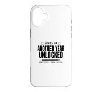 Funny Sarcastic Birthday Level Up Another Year Unlocked Case for iPhone 16 Plus