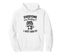 Funny Sarcastic Cat Everyone Was Thinking I Just Said It Pullover Hoodie