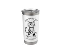 Funny Sarcastic Cat Lover How Dare You Blame Me Broken Vase Stainless Steel Insulated Tumbler