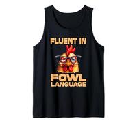 Funny Sarcastic Chicken Lover I’m Fluent In Fowl Language Tank Top