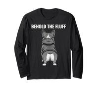 Funny Sarcastic Corgi Butt Behold The Fluff Dog Long Sleeve T-Shirt
