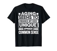 Funny Sarcastic Dad Quotes Jokes Mothers Day Mom T-Shirt