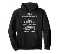 Funny Sarcastic Dark Dry Slacker Multi-Task Ignore You Pullover Hoodie