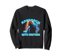 Funny sarcastic delight or angry heels Approach with Caution Sweatshirt