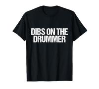 Funny sarcastic Dibs on the Drummer T-Shirt