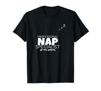 Funny Sarcastic Don't Disturb Professional Nap Specialist T-Shirt