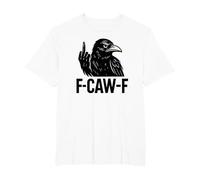 Funny Sarcastic F-Caw-F Black Crow T-Shirt, Men's Big and Tall, White, 2X Tall