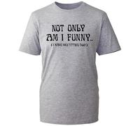 Funny Sarcastic Graphic T-Shirt - 'Not Only Am I Funny... I Have Nice Naughty Too!' Bold Text Design - Unisex Shirt for Humor Lovers (Heather Grey, L Years)